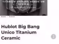 Hublot big bang unico titaniumceramic